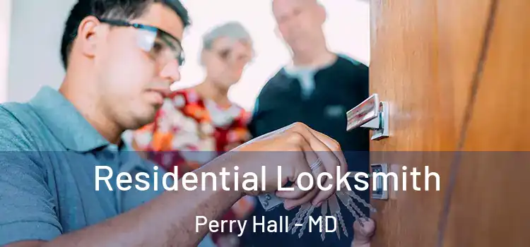  Residential Locksmith Perry Hall - MD