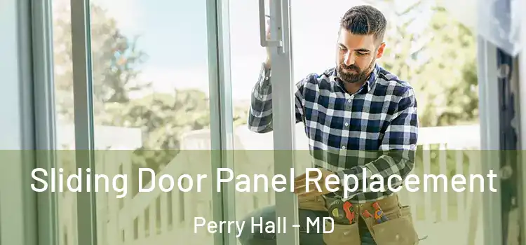  Sliding Door Panel Replacement Perry Hall - MD